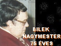 Bilek István nagymester 75 éves