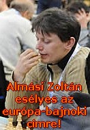 Almási Zoltán esélyes az európa-bajnoki címre!